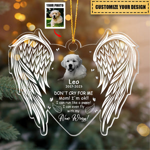Don't Cry For Me Mom I'm Ok-Personalized Memorial Dog Ornament