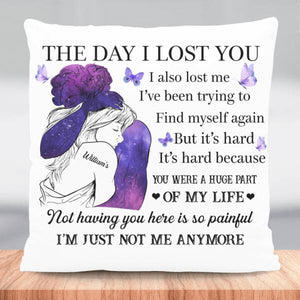 The Day I Lost You Personalized Pillowcase