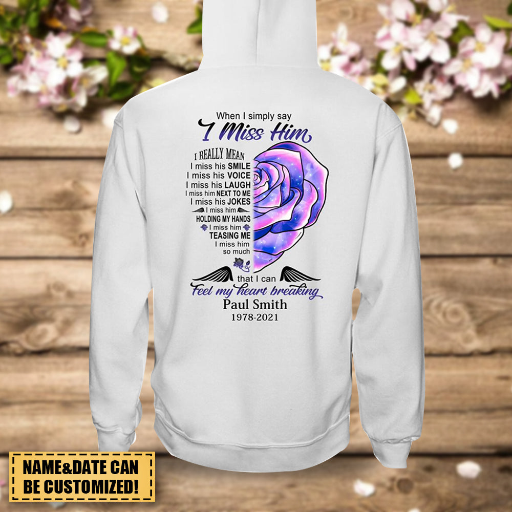 When I Simply Say I Miss Him Personalized Hoodie