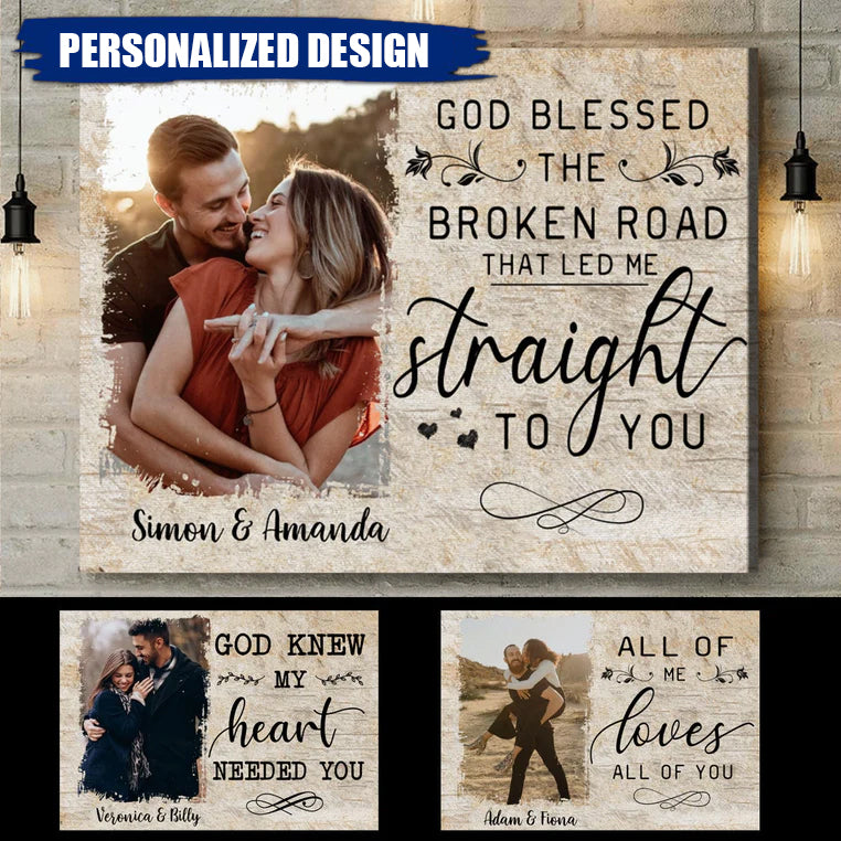 God Blessed The Broken Road That Led Me Straight To You-Canvas Gift For Couple