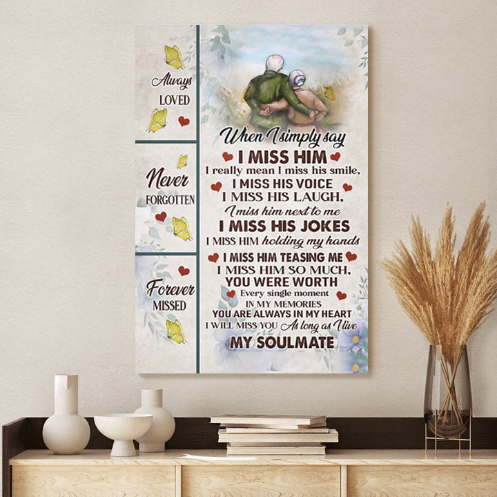 I Will Miss You As Long As I Live My Soulmate Memorial Poster