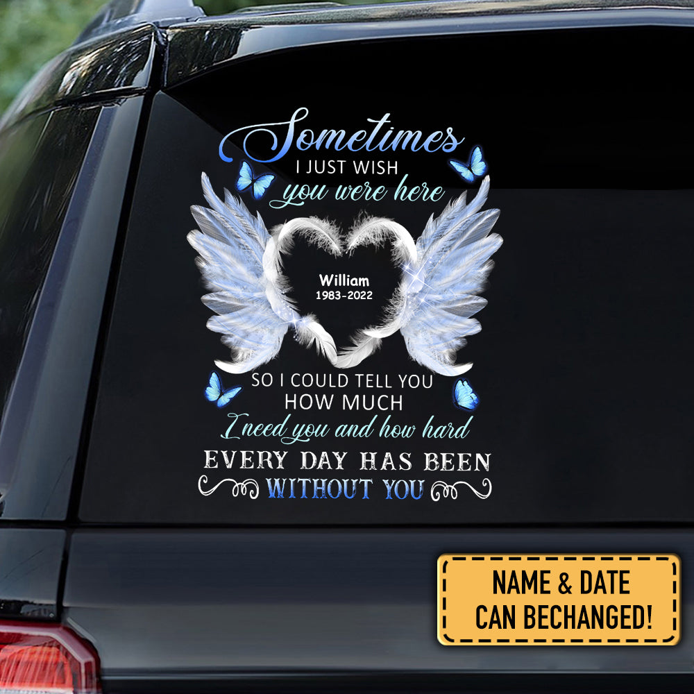 Sometimes I just wish you were here memorial car stickers