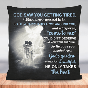 God Saw You Getting Tired Personalized Pillow Case