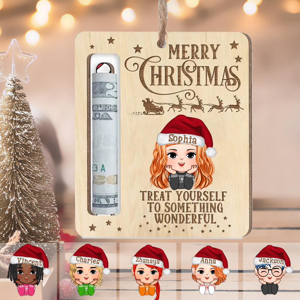 Treat Yourself To Something Wonderful - Personalized Money Holder Ornament