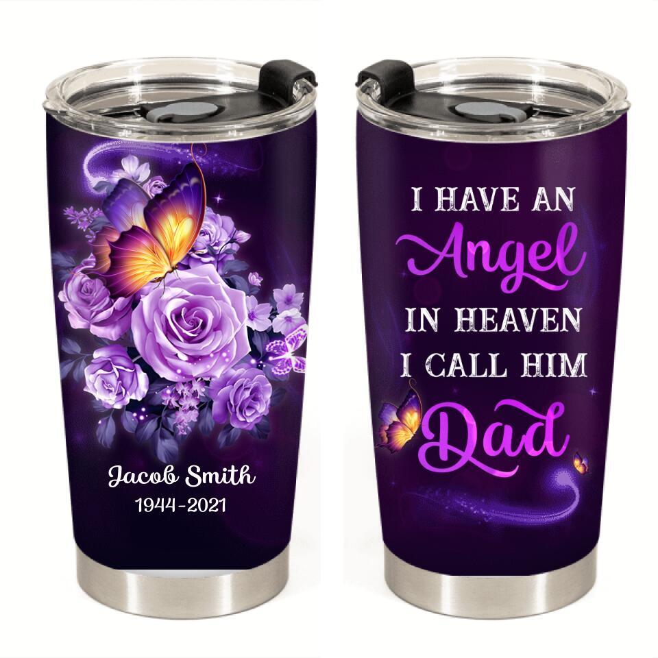 I Have An Angel In Heaven Personalized Tumbler