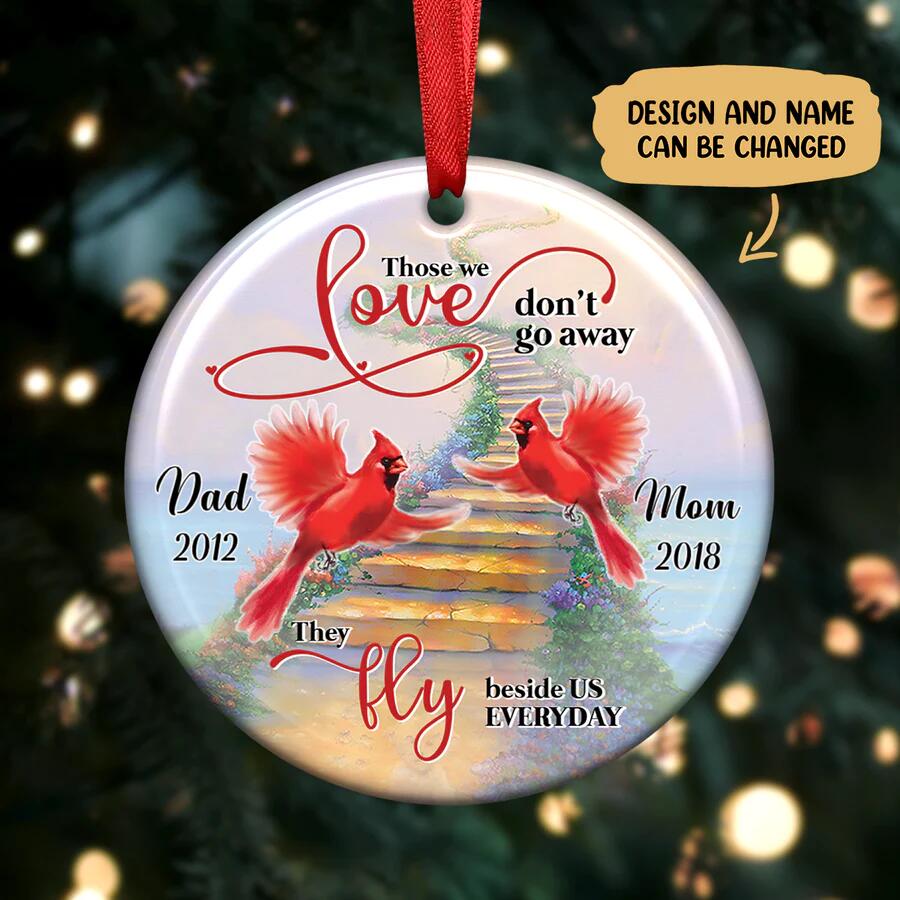 Those We Love Don't Go Away They Fly Beside Us Every Day-Personalized Ornament
