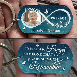 You Gave Us So Much To Remember, We Love You Forever - Personalized Keychain