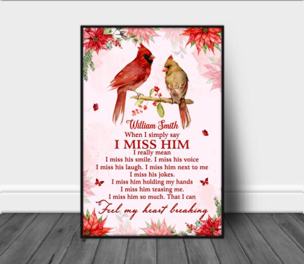 When I Simply Say I Miss Him Personalized Poster