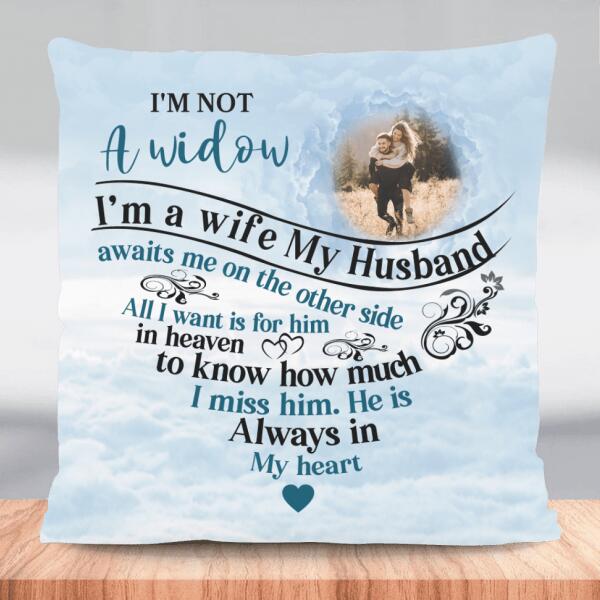 I'm Not A Widow Personalized Upload Photo Pillowcase