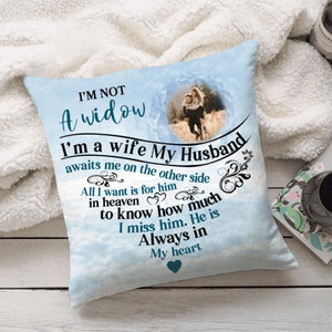 I'm Not A Widow Personalized Upload Photo Pillowcase