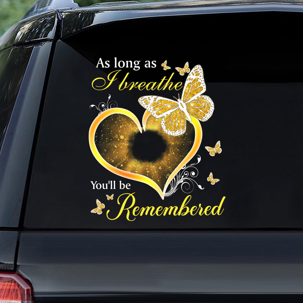 As Long As I Breathe You'll Be Remembered Memorial Sticker