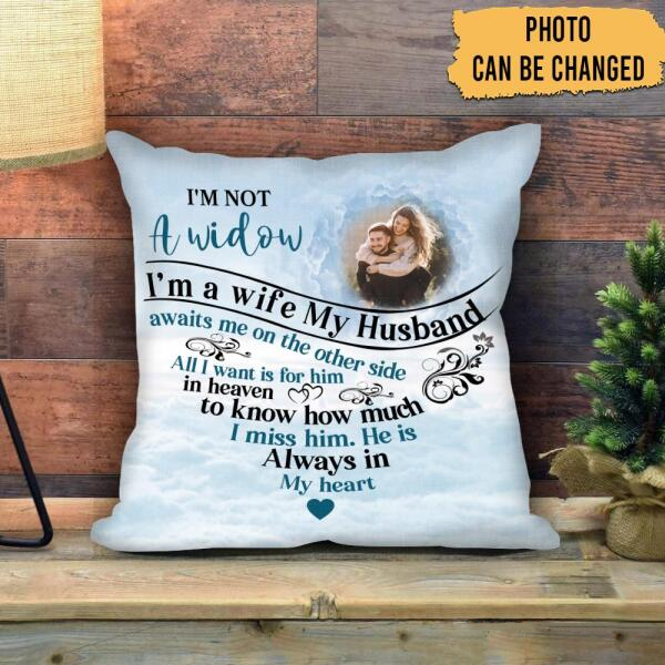 I'm Not A Widow Personalized Upload Photo Pillowcase