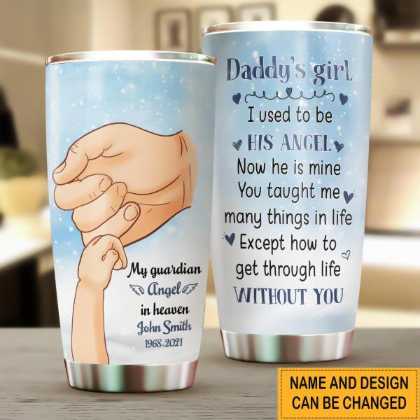 Daddy's Girl I Used To Be His Angel Personalized Tumbler