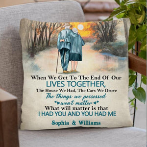 When We Get To The End Of Our Lives Together Personalized Pillow