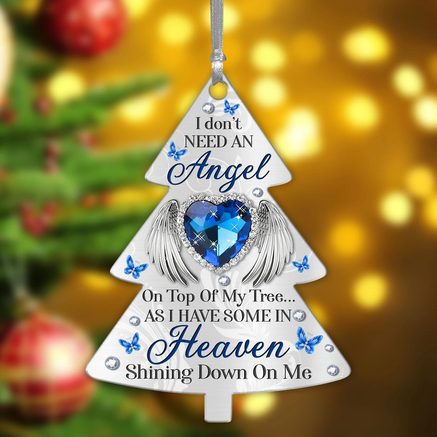 I Have Some In Heaven Shining Down On Me-Tree Shaped Ornament