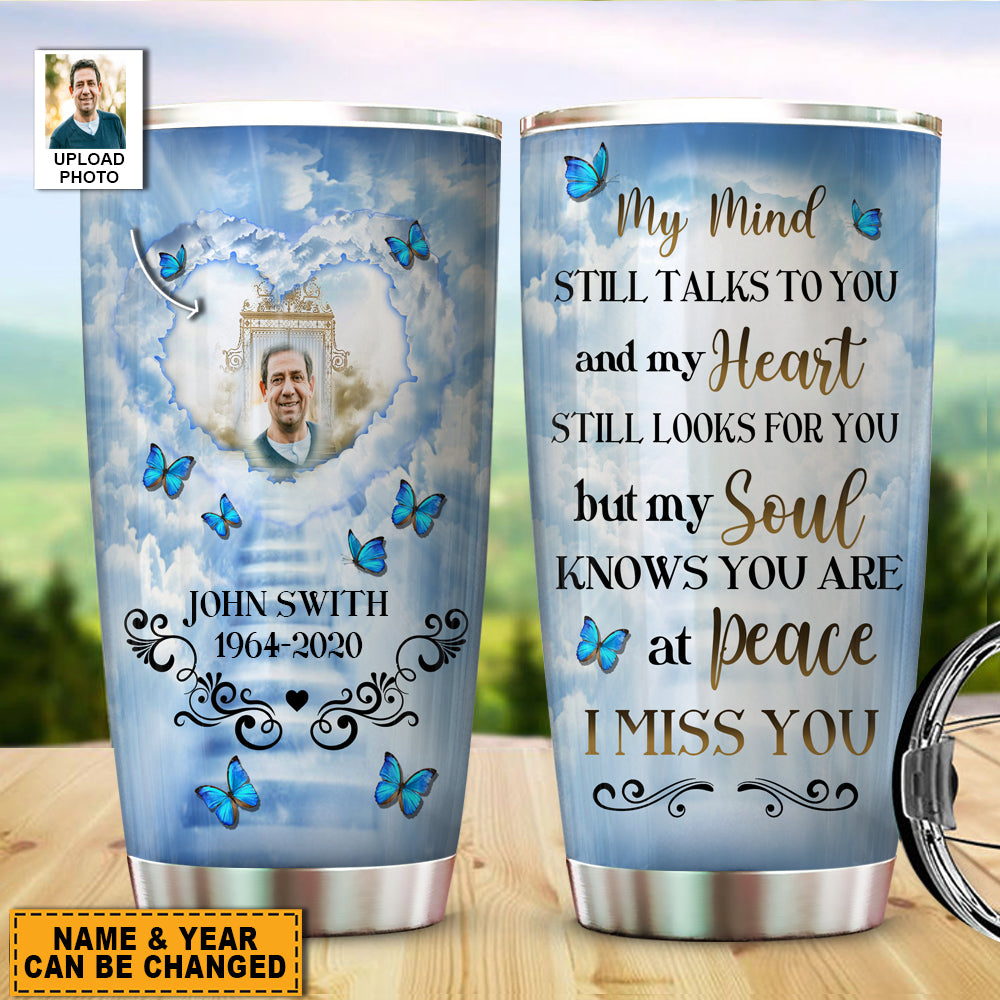 My Mind Still Talks To You Personalized Tumbler