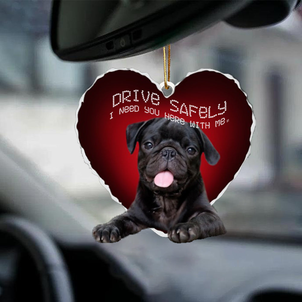 Pug2 Drive Safely Car Ornament