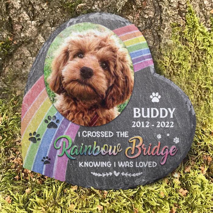 I Crossed The Rainbow Bridge Knowing I Was Loved - Personalized Memorial Stone